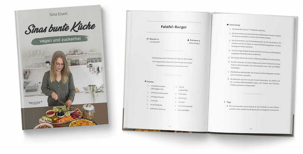 Sinas bunte Küche – vegan und zuckerfrei: Das große Kochbuch mit 99 veganen Rezepten ohne Zucker für eine gesunde Ernährung von SIna Eisert im veggie + Verlag