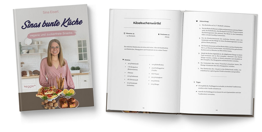 Sinas bunte Küche – vegane und zuckerfreie Snacks: Das große Kochbuch mit 60 veganen Snack-Rezepten ohne Zucker für eine gesunde Ernährung von SIna Eisert im veggie + Verlag