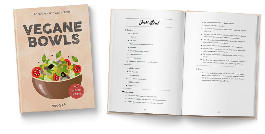Vegane Bowls – 99 herzhafte Rezepte: Das große vegane Kochbuch mit den besten Bowl-Rezepten für herzhafte Gerichte und eine gesunde Ernährung von Anna Diehr und Laura Diehr